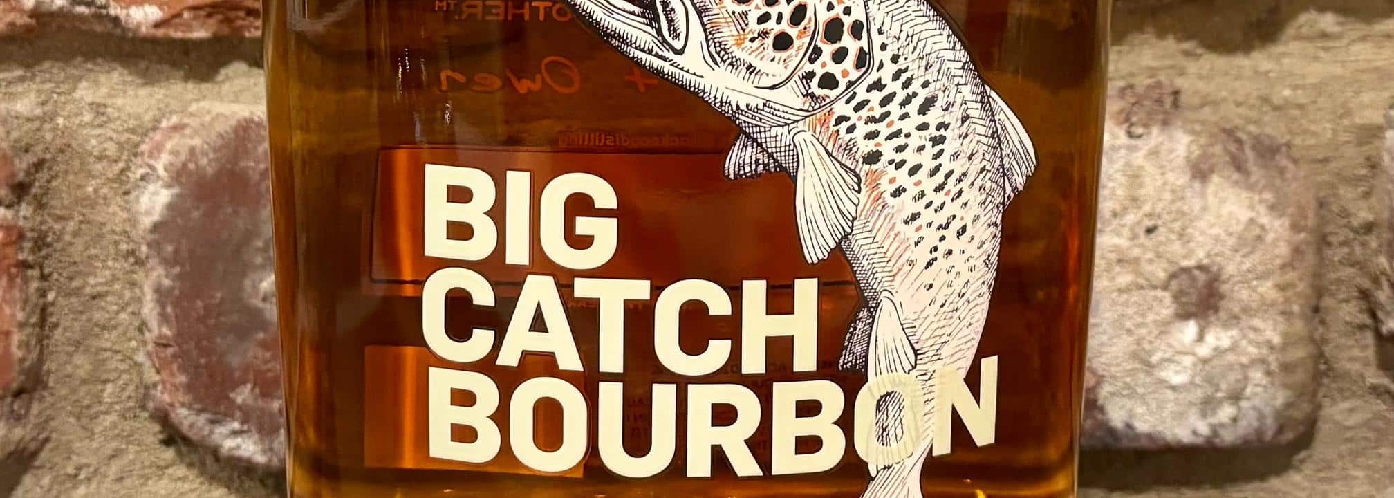 Big Catch Bourbon