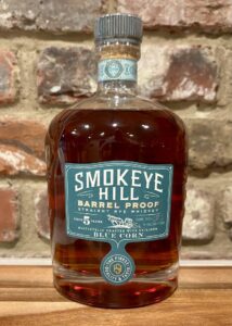 Smokeye Hill Barrel Proof Rye Whiskey Review